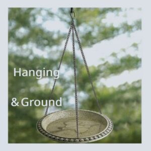 Hanging & Ground Bird Baths